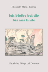 Ich bleibe bei dir bis ans Ende - Elisabeth Stindl-Nemec