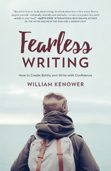 Fearless Writing -  William Kenower