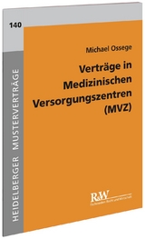 Verträge in Medizinischen Versorgungszentren (MVZ) - Michael Ossege