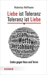 Liebe ist Toleranz - Toleranz ist Liebe - Hubertus Hoffmann