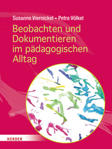 Beobachten und Dokumentieren im pädagogischen Alltag - Susanne Viernickel, Petra Völkel