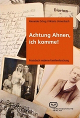 Achtung Ahnen, ich komme! - Alexander Schug