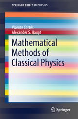 Mathematical Methods of Classical Physics - Vicente Cortés, Alexander S. Haupt