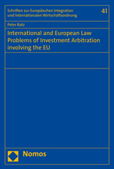 International and European Law Problems of Investment Arbitration involving the EU - Peter Ratz