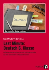 Last Minute: Deutsch 6. Klasse - P. Felten, L.-C. Müller, C. Stier