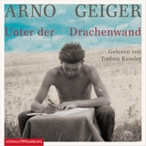 Unter der Drachenwand - Arno Geiger