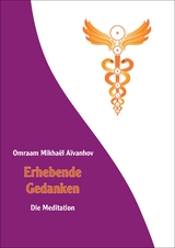 Erhebende Gedanken - Die Meditation - Omraam Mikhael Aivanhov