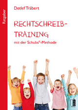 Rechtschreibtraining mit der Schubs®-Methode - Detlef Träbert