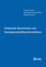 Corporate Governance von Genossenschaftsunternehmen - Franco Taisch, Alexander Jungmeister, Nadja Fabrizio