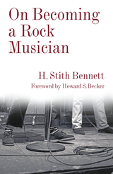 On Becoming a Rock Musician -  H. Stith Bennett