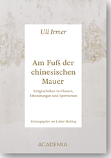 Am Fuß der chinesischen Mauer - Uli Irmer