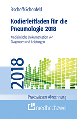 Kodierleitfaden für die Pneumologie 2018 - Bischoff, Helge; Schönfeld, Nicolas