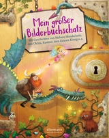 Mein großer Bilderbuchschatz - Katja Reider, Maja von Vogel, Udo Weigelt, Petra Maria Schmitt, Ulrike Rogler, Andrea Schütze