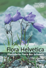 Flora Helvetica - Illustrierte Flora der Schweiz - Lauber, Konrad; Wagner, Gerhart; Gygax, Andreas