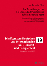 Die Auswirkungen der EU-Bauproduktenverordnung auf das nationale Recht - Marthe-Louise Fehse