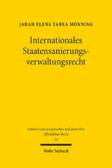 Internationales Staatensanierungsverwaltungsrecht - Jarah Elena Tabea Mönning