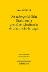 Die außergerichtliche Realisierung grenzüberschreitender Verbraucherforderungen - Jonas Kotzur