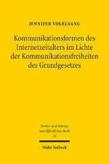 Kommunikationsformen des Internetzeitalters im Lichte der Komunikationsfreiheiten des Grundgesetzes - Jennifer Vogelsang