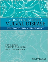 A Practical Guide to Vulval Disease - Fiona M. Lewis, Fabrizio Bogliatto, Marc van Beurden