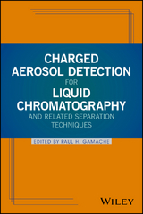 Charged Aerosol Detection for Liquid Chromatography and Related Separation Techniques - 