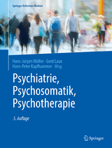 Psychiatrie, Psychosomatik, Psychotherapie - Möller, Hans-Jürgen; Laux, Gerd; Kapfhammer, Hans-Peter