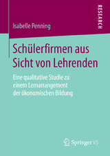 Schülerfirmen aus Sicht von Lehrenden - Isabelle Penning