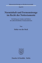 Norminhalt und Formenstrenge im Recht der Nottestamente. - Heike von der Beck