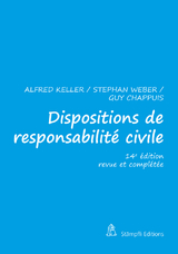 Dispositions de responsabilité civile - Alfred Keller, Stephan Weber, Guy Chappuis