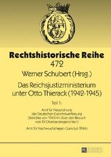 Das Reichsjustizministerium unter Otto Thierack (1942–1945) - 