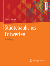 Städtebauliches Entwerfen - Reicher, Christa