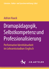 Dramapädagogik, Selbstkompetenz und Professionalisierung - Adrian Haack