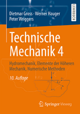 Technische Mechanik 4 - Gross, Dietmar; Hauger, Werner; Wriggers, Peter