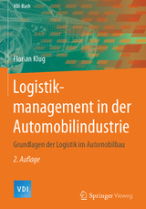 Logistikmanagement in der Automobilindustrie - Klug, Florian