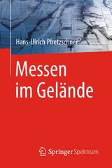 Messen im Gelände - Hans-Ulrich Pfretzschner