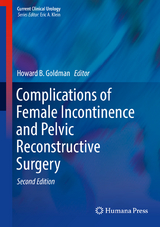 Complications of Female Incontinence and Pelvic Reconstructive Surgery - 