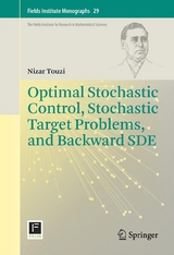 Optimal Stochastic Control, Stochastic Target Problems, and Backward SDE - Nizar Touzi