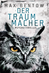 Der Traummacher - Max Bentow