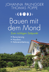 Bauen mit dem Mond - Johanna Paungger, Thomas Poppe