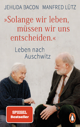 "Solange wir leben, müssen wir uns entscheiden." - Jehuda Bacon, Manfred Lütz