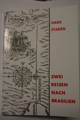 Hans Staden: Zwei Reisen nach Brasilien 1548 - 1555 - Hans Staden