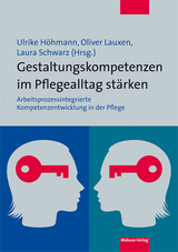 Gestaltungskompetenzen im Pflegealltag stärken - 