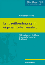 Langzeitbeatmung im eigenen Lebensumfeld - Christiane Gödecke