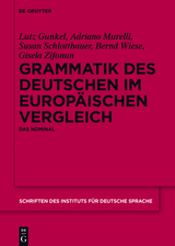 Grammatik des Deutschen im europäischen Vergleich - Lutz Gunkel, Adriano Murelli, Susan Schlotthauer, Bernd Wiese, Gisela Zifonun