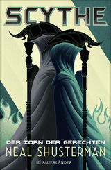 Scythe – Der Zorn der Gerechten - Neal Shusterman