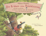 Die Krähen von Pearblossom und die Geschichte, wie dieses und jenes und überhaupt etwas sehr Komisches geschah - Aldous Huxley