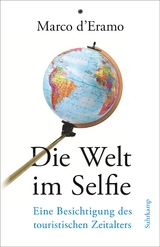 Die Welt im Selfie - Marco d'Eramo