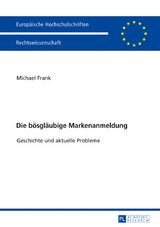 Die bösgläubige Markenanmeldung - Michael Frank