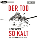 Der Tod so kalt - D'Andrea, Luca; Koeberlin, Matthias