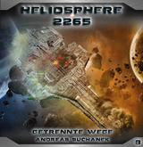 Heliosphere 2265 - Folge 8: Getrennte Wege - Andreas Suchanek