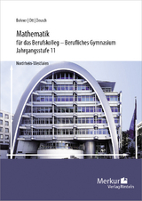 Mathematik für das Berufskolleg - Berufliches Gymnasium - Kurt Bohner, Roland Ott, Ronald Deusch, Norbert Lengersdorf